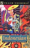 Teach Yourself Indonesian Complete Course (Teach Yourself)