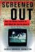 Book Screened Out: How the Media Control Us and What We Can Do About It (Media, Communications, and Culture in America)