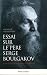 Essai sur le père Serge Boulgakov ( 1871-1944 ) : Philosophe et théologien chrétien
