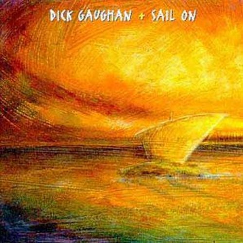 DICK GAUGHAN : SAIL ON