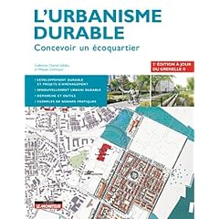 L'urbanisme durable : Concevoir un �coquartier