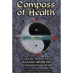 Compass of Health: Using the Ancient Art of Sasang Medicine to Maximize Your Health (Taschenbuch)