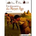 A la d�couverte du Moyen Age