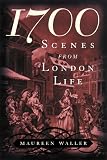 1700: Scenes from London Life