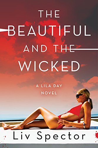 The Beautiful and the Wicked: A Lila Day Novel (Lila Day Novels Book 2)