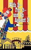 With It-For It-and Up Against It