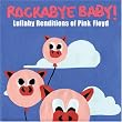 Pink Floyd Lullaby Renditions