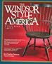 The Windsor Style in America: The Definitive Pictorial Study of the History and Regional Characteristics of the Most Popular Furniture Form of 18th Century America 1730-1840 (Vol 1 & 2)