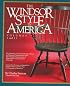 The Windsor Style in America: The Definitive Pictorial Study of the History and Regional Characteristics of the Most Popular Furniture Form of 18th Century America 1730-1840