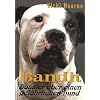 Bandit: Dossier �ber einen gef�hrlichen Hund
