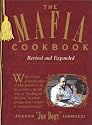 The Mafia Cookbook: With 37 New, Foolproof Recipes to Die for