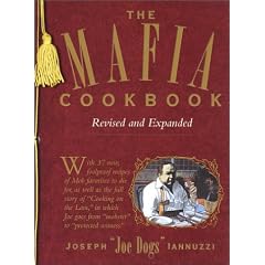 The Mafia Cookbook: With 37 New, Foolproof Recipes to Die for