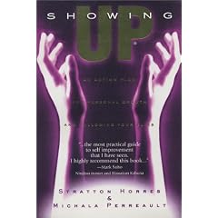 Showing Up! An Action Plan for Personal Growth and Following Your Bliss