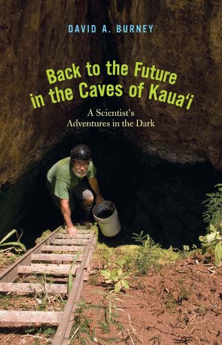 Back to the Future in the Caves of Kaua'i: A Scientist's Adventures in the Dark