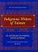 Indigenous Writers of Taiwan: An Anthology of Stories, Essays, and Poems (Modern Chinese Literature from Taiwan)
