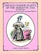 French Fashion Plates of the Romantic Era in Full Color: 120 Plates from the "Petit Courrier Des Dames," 1830-34