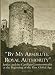 By My Absolute Royal Authority: Justice and the Castilian Commonwealth at the Beginning of the First Global Age (Changing Perspectives on Early Modern Europe)