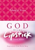 God Wears Lipstick Card Deck: Inspirations from Karen Berg
