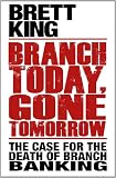 Branch Today, Gone Tomorrow