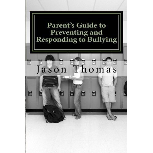 Parent's Guide to Preventing & Responding to Bullying