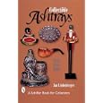 Collectible Ashtrays: Information and Price Guide by  Jan Lindenberger