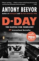 D-Day: The Battle for Normandy D-Day: The Battle for Normandy