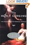 The Holy Longing: The Hidden Power of Spiritual Yearning