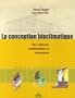La conception bioclimatique : Des maisons �conomes et confortables en neuf et en r�habilitation