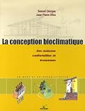 La conception bioclimatique : Des maisons �conomes et confortables en neuf et en r�habilitation