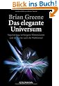Das elegante Universum: Superstrings, verborgene Dimensionen und die Suche nach der Weltformel