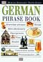 Eyewitness Phrase Book: German (with cassette)