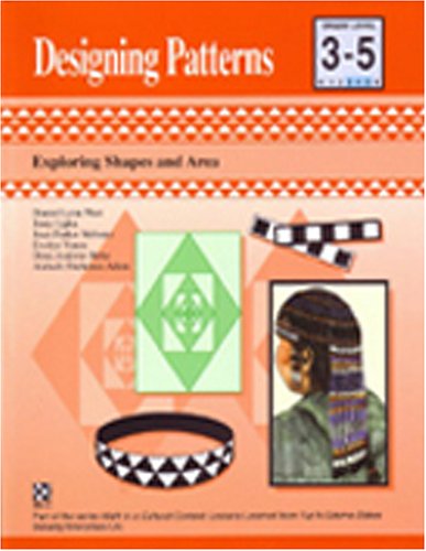Designing Patterns: Exploring Shapes and Area (Math in a Cultural Context)