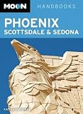 Moon Phoenix, Scottsdale & Sedona (Moon Handbooks)