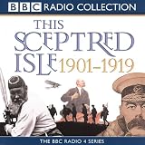 This Sceptred Isle: The Twentieth Century v.1: The Twentieth Century Vol 1 (BBC Radio Collection)
