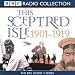 This Sceptred Isle: The Twentieth Century v.1: The Twentieth Century Vol 1 (BBC Radio Collection)