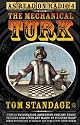 Mechanical Turk: The True Story of the Chess Playing Machine That Fooled the World