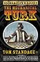 The Mechanical Turk: The True Story of the Chess-playing Machine That Fooled the World