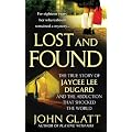 Lost and Found: The True Story of Jaycee Lee Dugard and the Abduction that Shocked the World