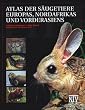 Atlas der S�ugetiere Europas, Nordafrikas und Vorderasiens