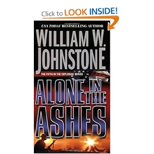 Alone In The Ashes by William W. Johnstone
