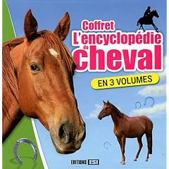 L'encyclop�die du cheval : Coffret en 3 volumes