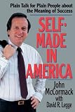 Self-Made in America: Plain Talk for Plain People About the Meaning of Success