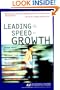 Leading at the Speed of Growth: Journey from Entrepreneur to CEO (Kauffman Center for Entrepreneurial Leadership)