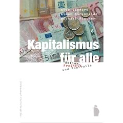 Kapitalismus f�r alle. Aktien, Freiheit und Kontrolle
