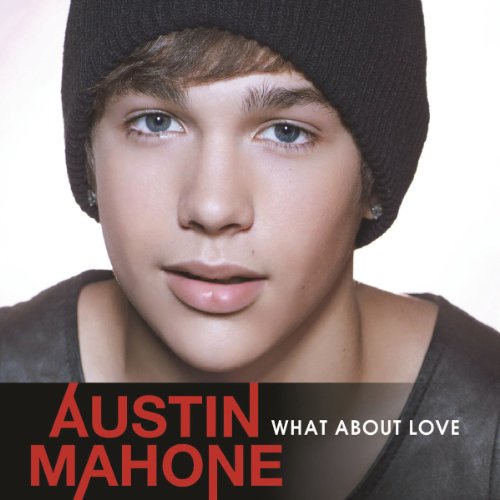 Austin Mahone - What About Love - Zortam Music