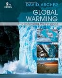 Global Warming: Understanding the Forecast