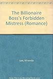 The billionaire boss's forbidden mistress