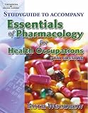 Study Guide to Essentials of Pharmacology for Health Occupations