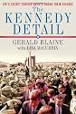 The Kennedy Detail: JFK's Secret Service Agents Break Their Silence By Gerald Blaine, Lisa McCubbin