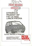 Pocket Mechanic for Citroen C8, Peugeot 807, Fiat Ulysse, Lancia Phedra, 2.0, 2.2 and 3.0 Ltr. Petrol Models EW10J4, EW12J4, ES9J4S Engines, from 2002 (Pocket Mechanic)